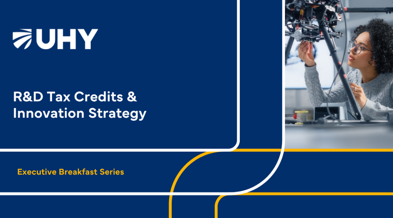 Executive Breakfast Series – R&amp;D Tax Credits &amp; Innovation Strategy